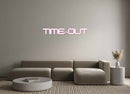 Custom Neon: TIME - OUT - VINTAGE SIGN