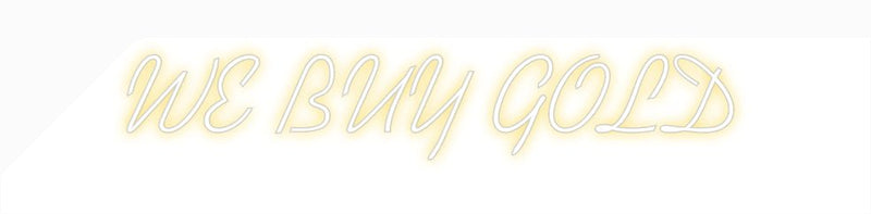 Custom Neon: WE BUY GOLD - VINTAGE SIGN