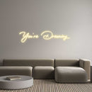 Custom Neon: You’re Dreami... - VINTAGE SIGN