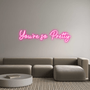 Custom Neon: You’re so Pre... - VINTAGE SIGN