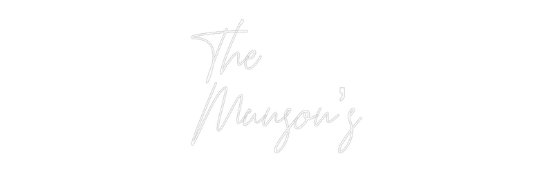 Custom Neon: The
Munson’s