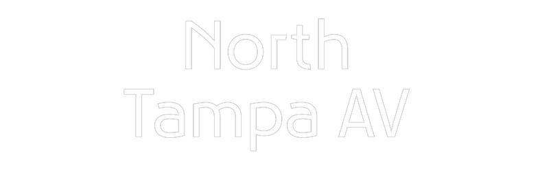 Custom Neon: North 
Tampa...