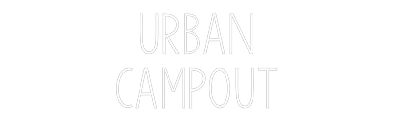 Custom Neon: Urban
Campout