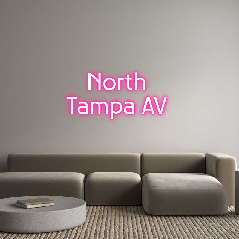 Custom Neon: North 
Tampa...