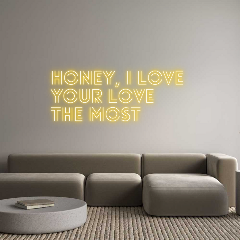 Custom Neon: Honey, I love...