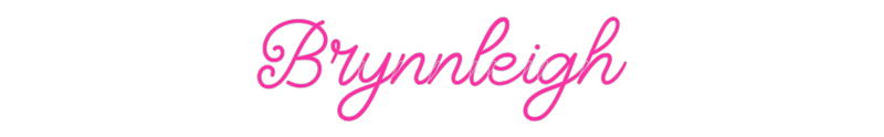 Custom Neon: Brynnleigh