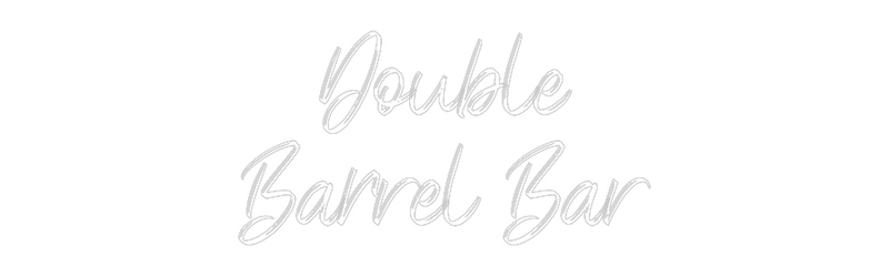 Custom Neon: Double
Barre...