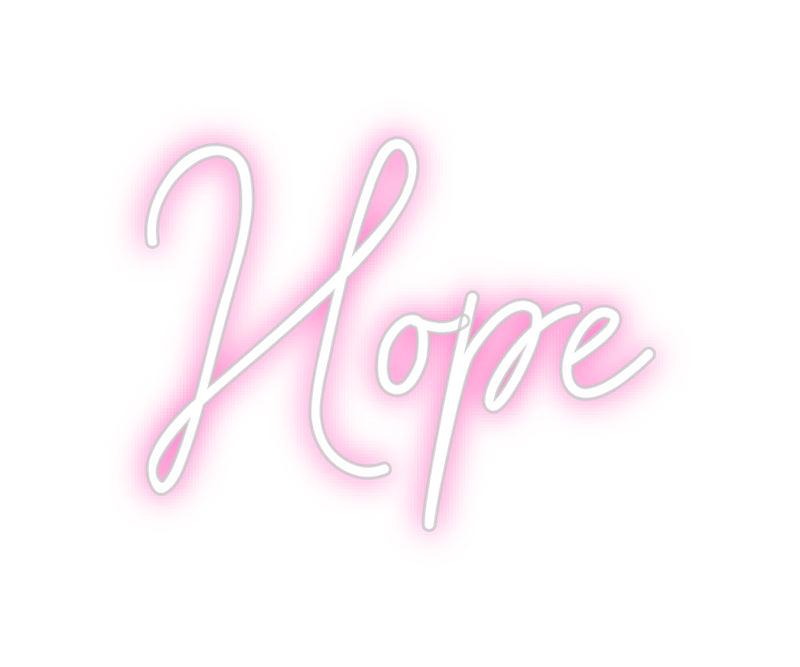 Custom Neon: Hope