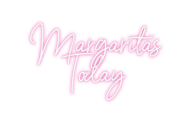 Custom Neon: Margaritas 
...