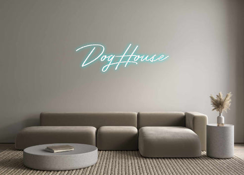 Custom Neon: DogHouse