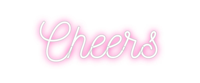 Custom Neon: Cheers