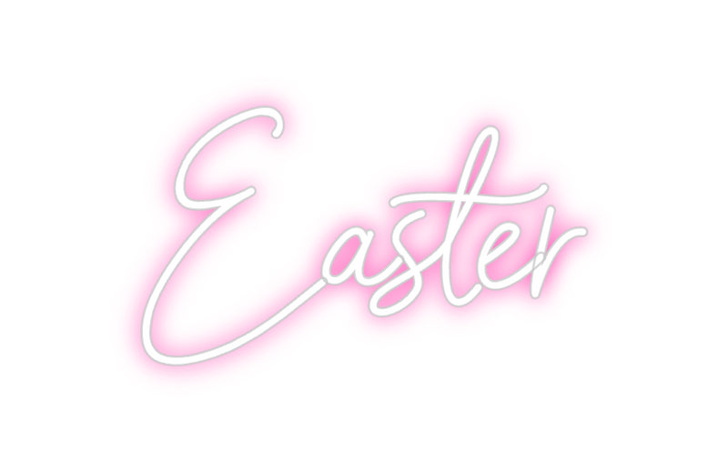 Custom Neon: Easter