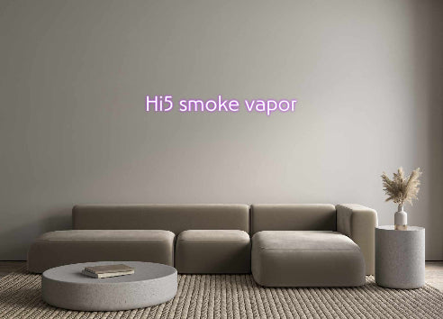 Custom Neon: Hi5 smoke vap...