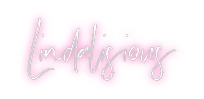 Custom Neon: Lindalisious