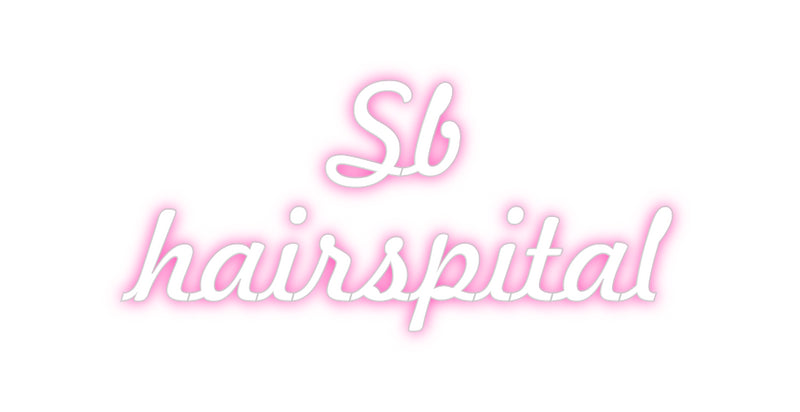 Custom Neon: Sb
hairspital