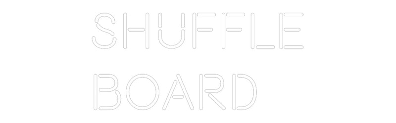 Custom Neon: SHUFFLE 
BOARD