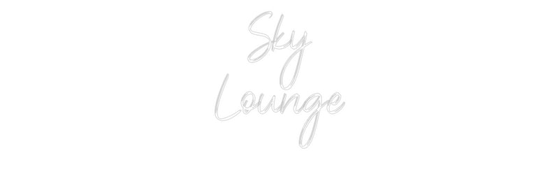 Custom Neon: Sky
Lounge