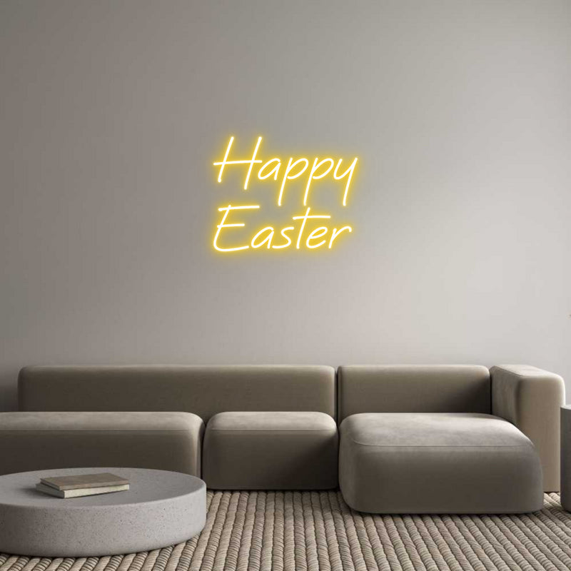 Custom Neon: Happy
Easter