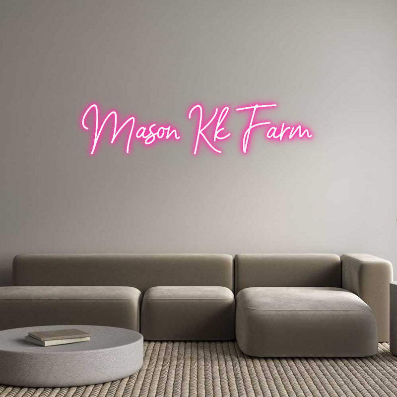 Custom Neon: Mason Kk Farm