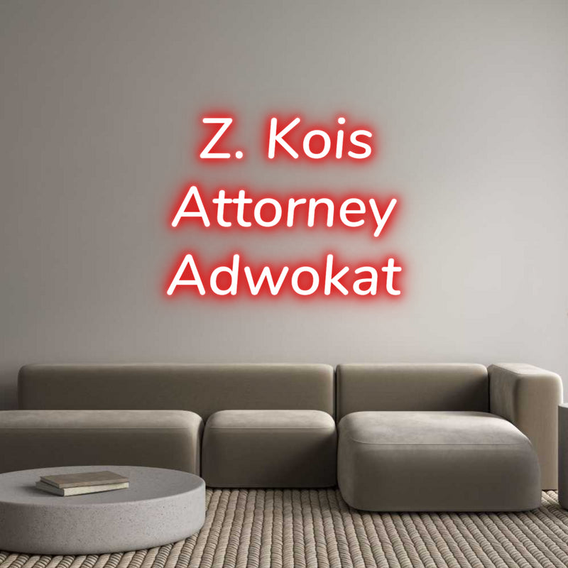 Custom Neon:   Z. Kois
At...