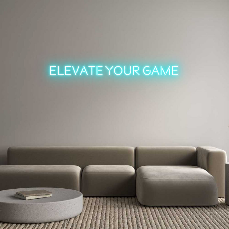 Custom Neon: ELEVATE YOUR ...