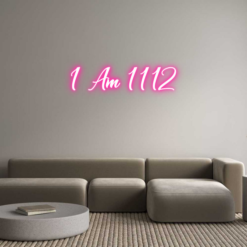 Custom Neon: I Am 1112