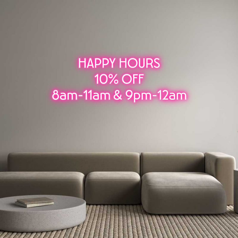 Custom Neon: HAPPY HOURS
...