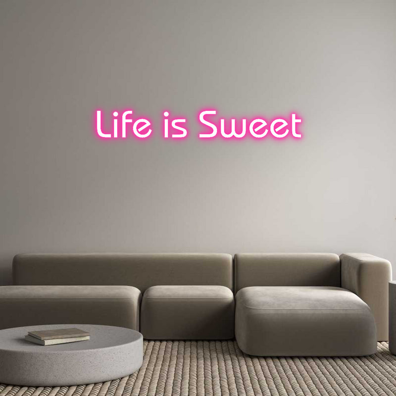 Custom Neon: Life is Sweet