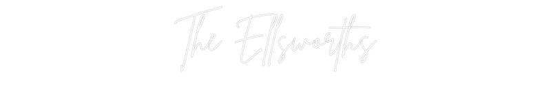 Custom Neon: The Ellsworths