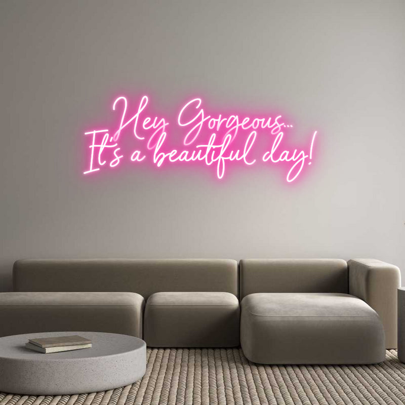 Custom Neon: Hey Gorgeous....