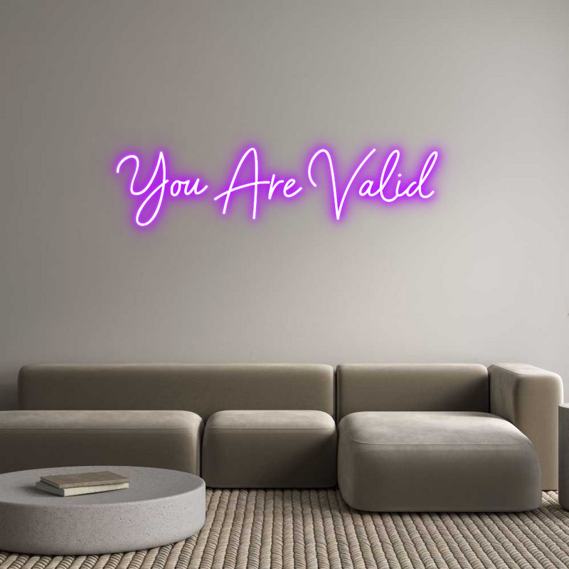 Custom Neon: You Are Valid