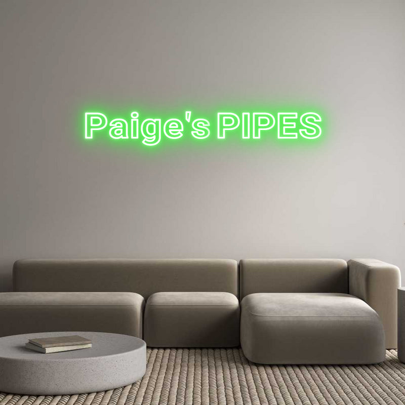 Custom Neon: Paige's PIPES