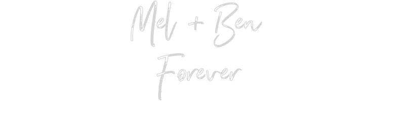 Custom Neon: Mel + Ben 
 ...