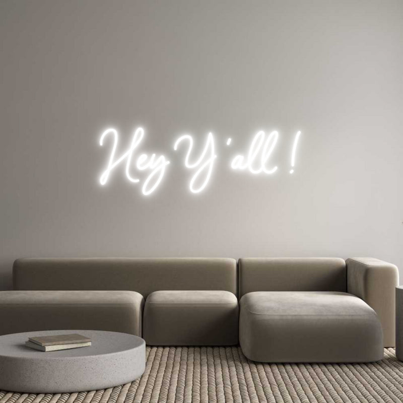 Custom Neon: Hey Y 'all !