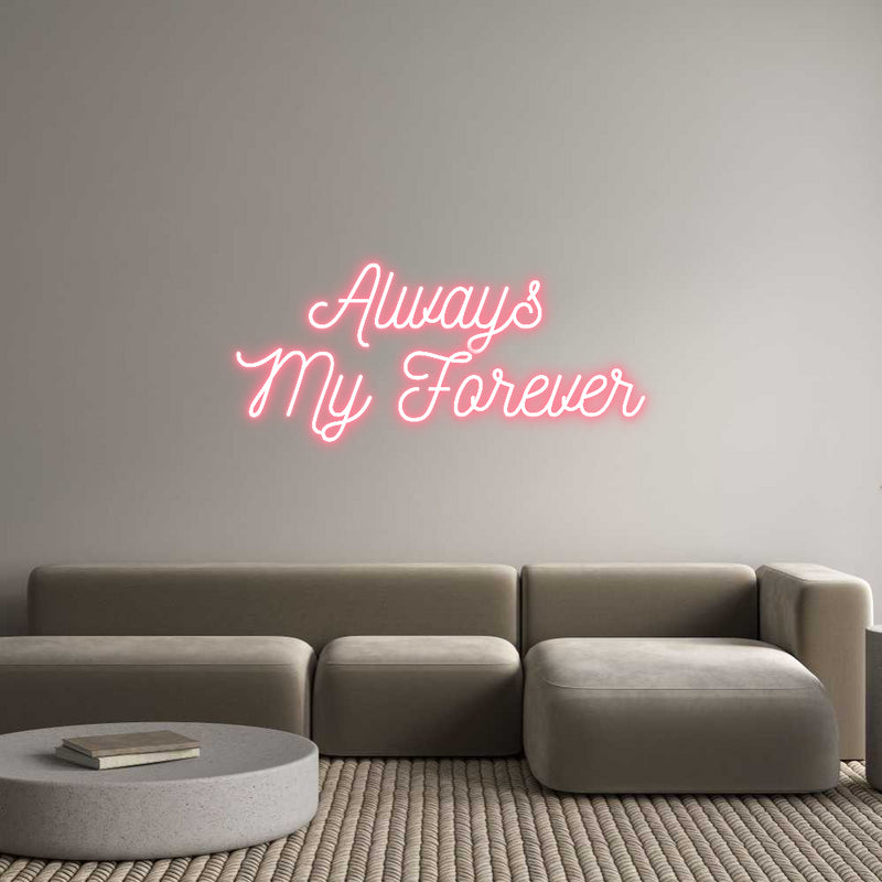 Custom Neon: Always 
My F...