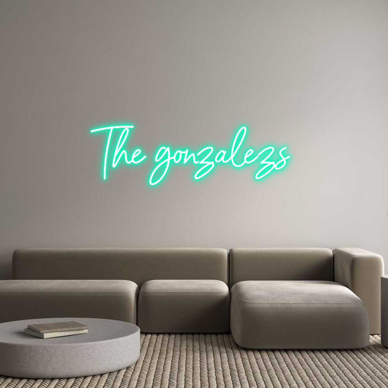 Custom Neon: The gonzalezs