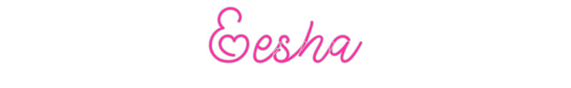 Custom Neon: Eesha