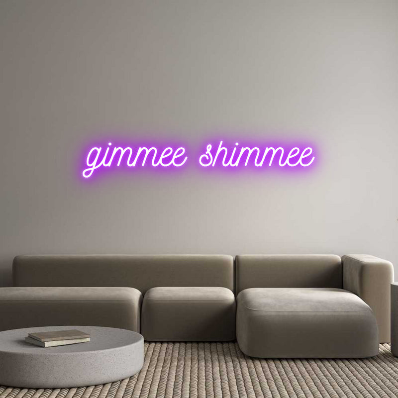 Custom Neon: gimmee shimmee