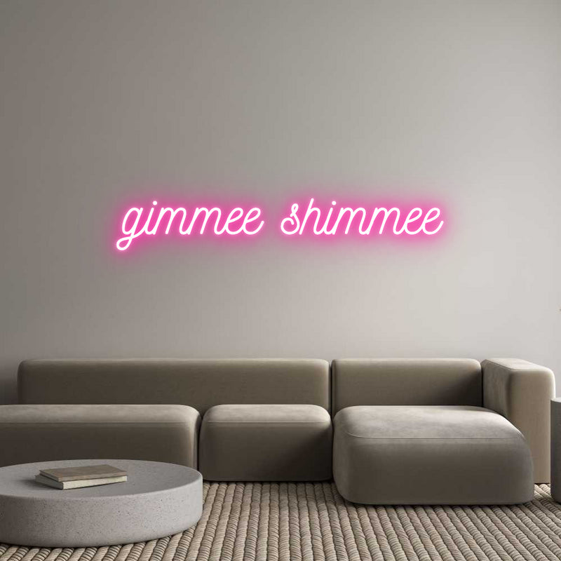 Custom Neon: gimmee shimmee