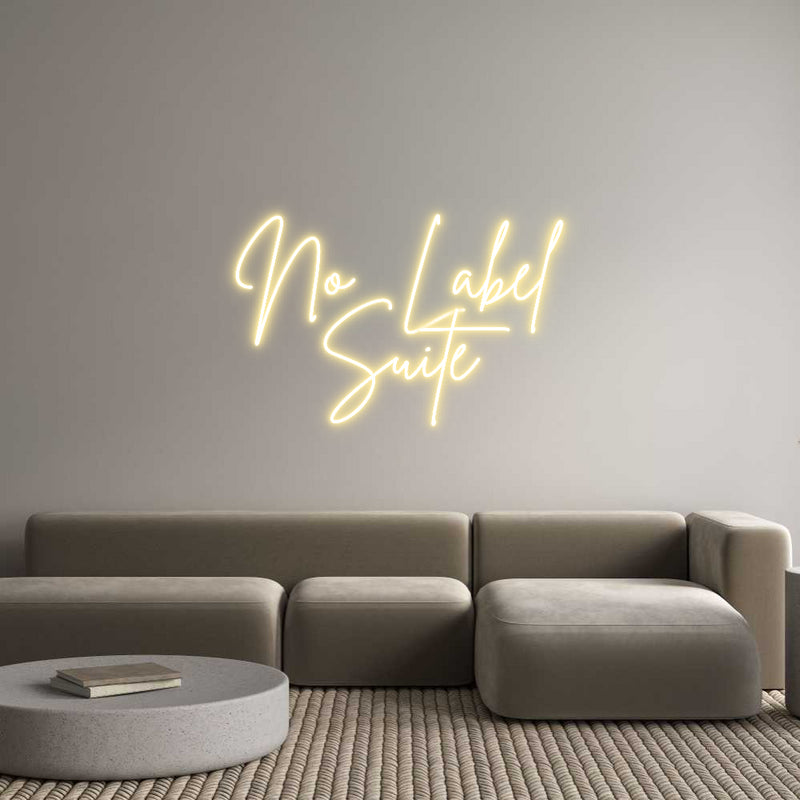 Custom Neon: No Label
Suite