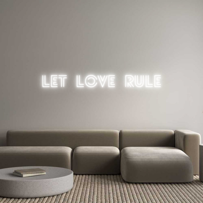 Custom Neon: let love rule