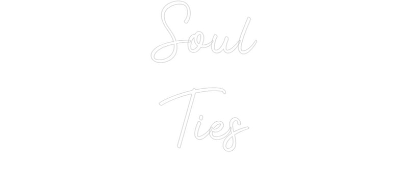 Custom Neon: Soul

Ties