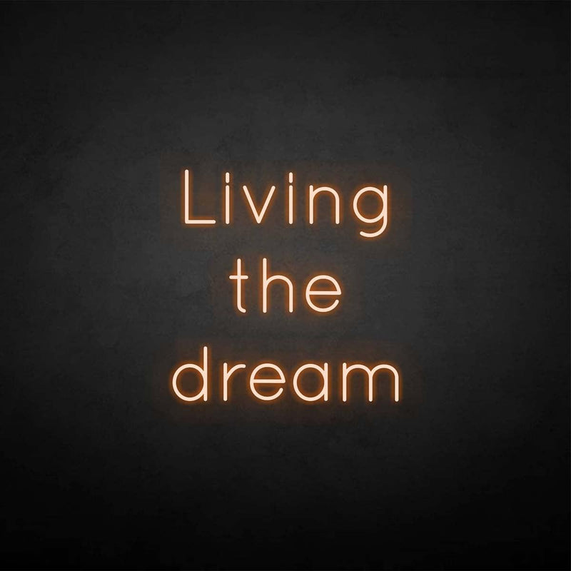'Living the dream' lichtreclame