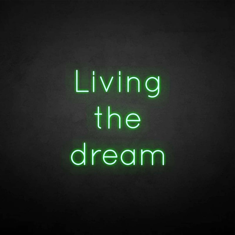 'Living the dream' lichtreclame