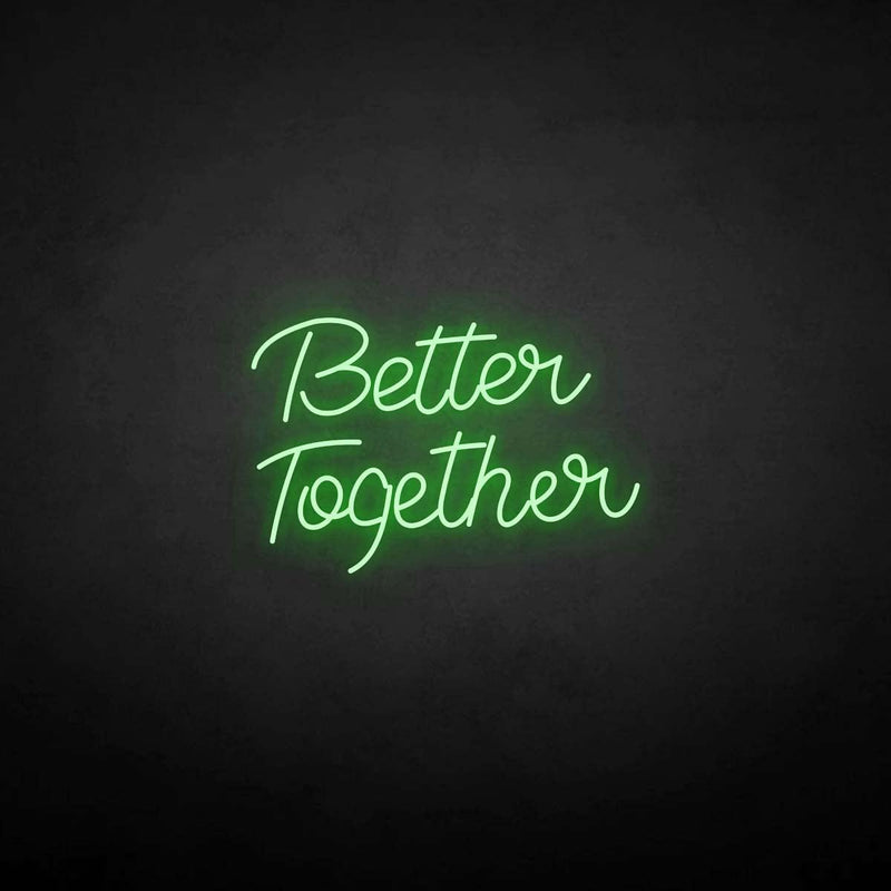 'Better Together2' neon sign - VINTAGE SIGN