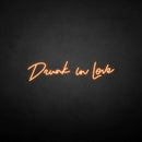 'Drunk in love' neon sign - VINTAGE SIGN