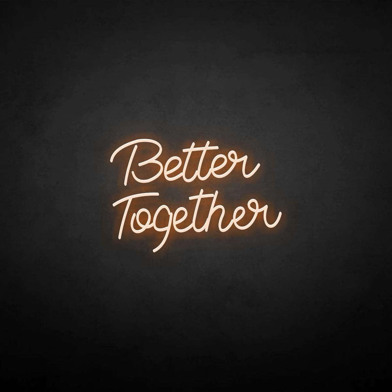 'Better Together2' neon sign - VINTAGE SIGN