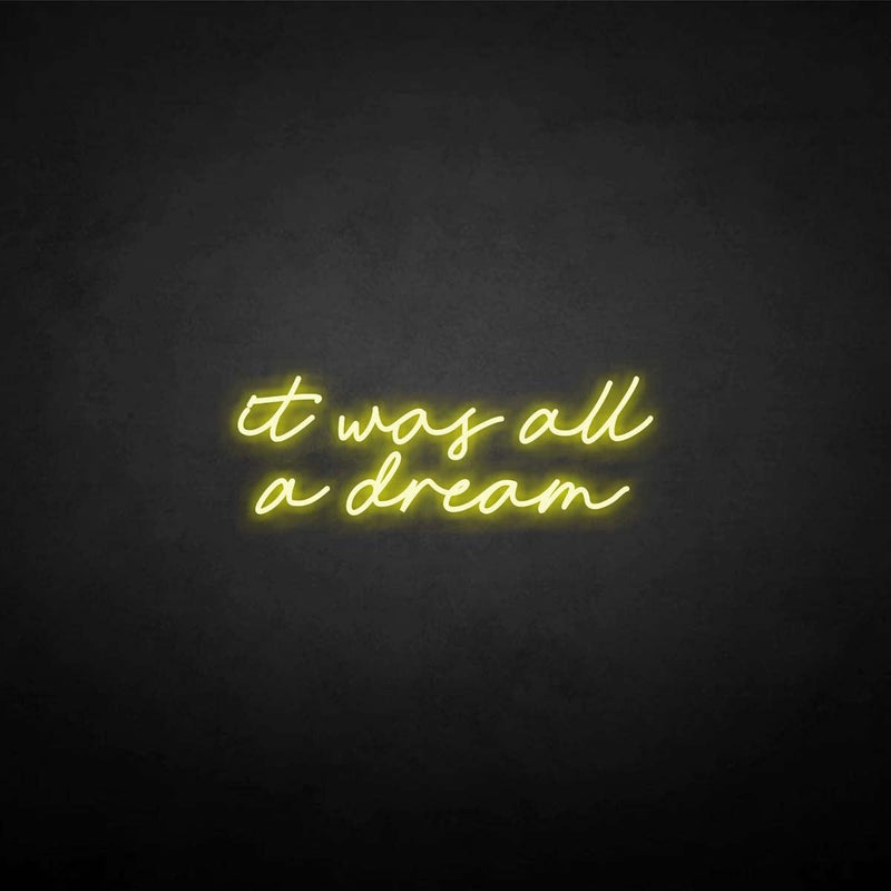 'it was all a dream' neon sign - VINTAGE SIGN