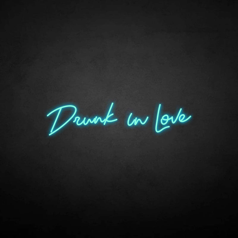'Drunk in love' neon sign - VINTAGE SIGN