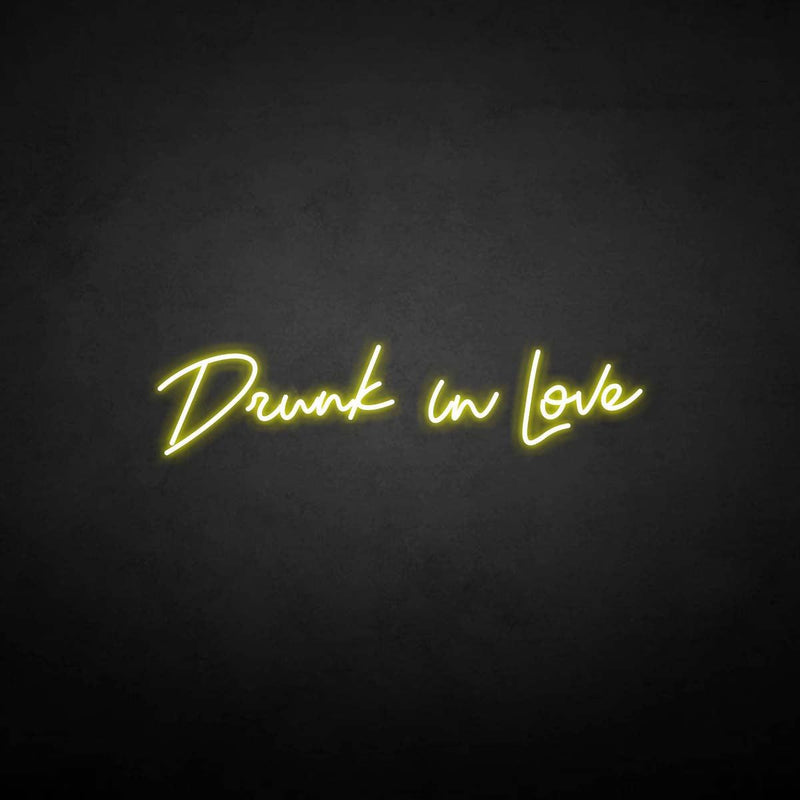 'Drunk in love' neon sign